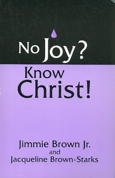 No Joy? Know Christ!joy 