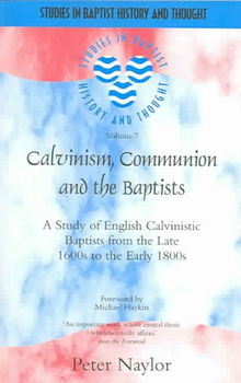 Calvinsim, Communion And The Baptistscalvinsim 