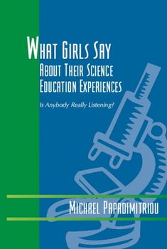 What Girls Say About Their Science Education Experiencesgirls 