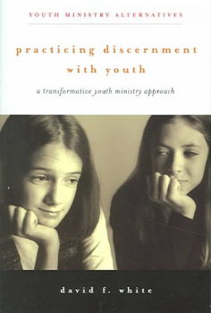 Practicing Discernment With Youthpracticing 