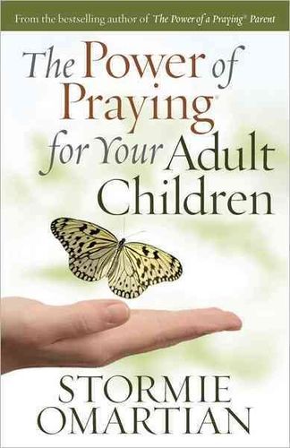 The Power of Praying for Your Adult Childrenpower 