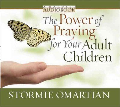 The Power of Praying for Your Adult Childrenpower 