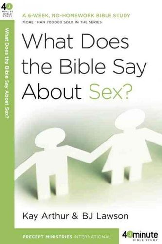 What Does the Bible Say About Sex?does 