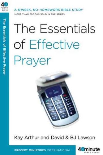 The Essentials of Effective Prayeressentials 