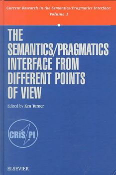 The Semantics/Pragmatics Interface from Different Points of Viewsemantics 