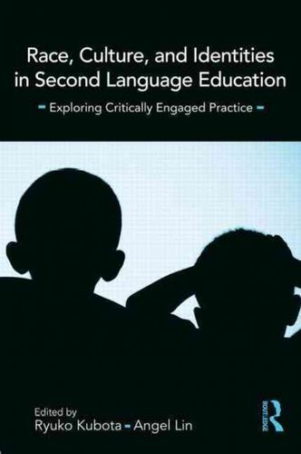 Race, Culture, and Identities in Second Language Educationrace 