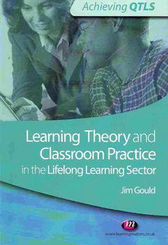 Learning Theory and Classroom Practice in the Lifelong Learning Sectorlearning 