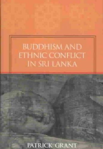 Buddhism and Ethnic Conflict in Sri Lankabuddhism 