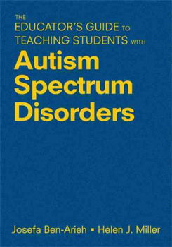 The Educator's Guide to Teaching Students With Autism Spectrum Disorderseducator 