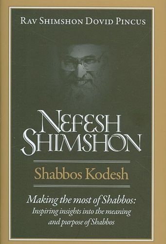 Nefesh Shimshon, Shabbos Kodeshnefesh 