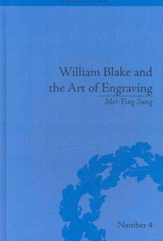 William Blake and the Art of Engravingwilliam 