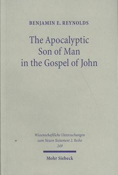 The Apocalyptic Son of Man in the Gospel of Johnapocalyptic 