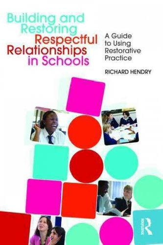 Building and Restoring Respectful Relationships in Schoolsbuilding 