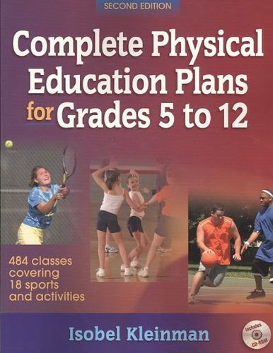 Complete Physical Education Plans for Grades 5 to 12complete 