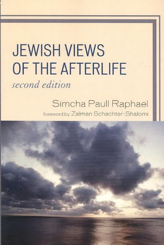 Jewish Views of the Afterlifejewish 