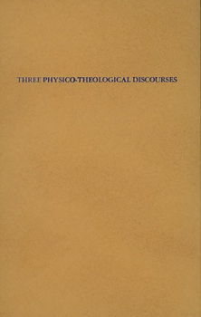 Three Physico-Theological Discoursesphysico 