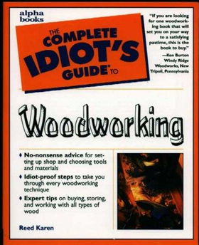 The Complete Idiot's Guide to Woodworkingcomplete 