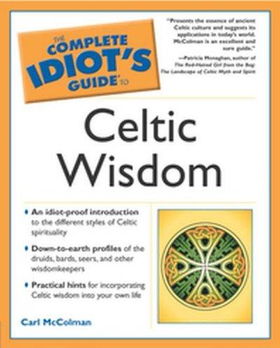 The Complete Idiot's Guide to Celtic Wisdomcomplete 