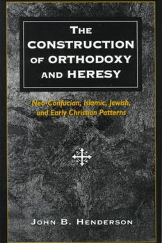 The Construction of Orthodoxy and Heresyconstruction 