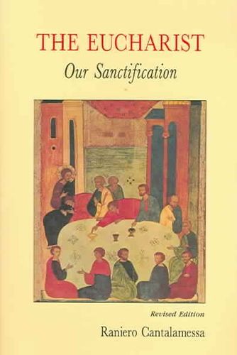 The Eucharist, Our Sanctificationeucharist 