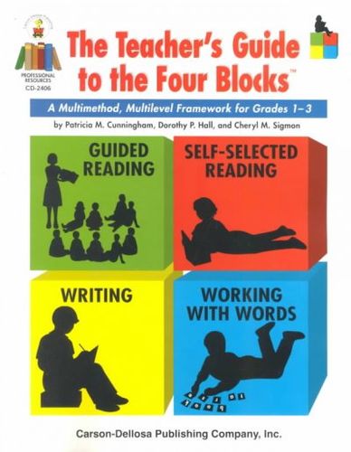 The Teachers' Guide to the Four Blocksteachers 