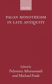 Pagan Monotheism in Late Antiquitypagan 