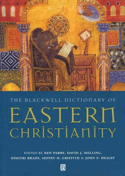 The Blackwell Dictionary of Eastern Christianityblackwell 