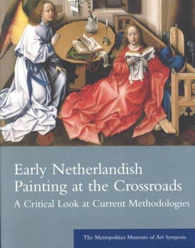 Early Netherlandish Painting at the Crossroadsearly 