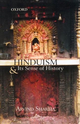 Hinduism and Its Sense of Historyhinduism 