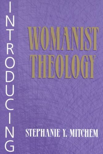 Introducing Womanist Theologyintroducing 