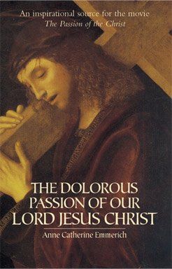 The Dolorous Passion Of Our Lord Jesus Christdolorous 