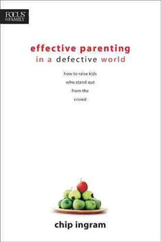 Effective Parenting in a Defective Worldeffective 