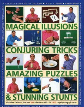 Magical Illusions, Conjuring Tricks, Amazing Puzzles & Stunning Stuntsmagical 