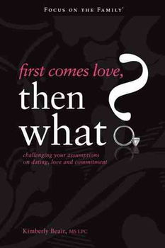 First Comes Love, Then What?love 