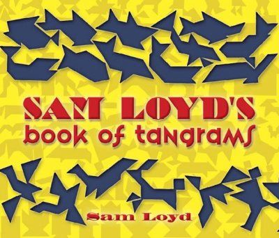 Sam Lloyd's Book of Tangramssam 