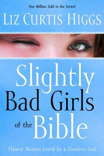 Slightly Bad Girls of the Bibleslightly 