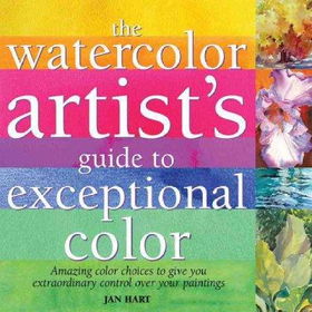 Watercolor Artist's Guide to Exceptional Colorwatercolor 