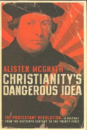 Christianity's Dangerous Ideachristianity 