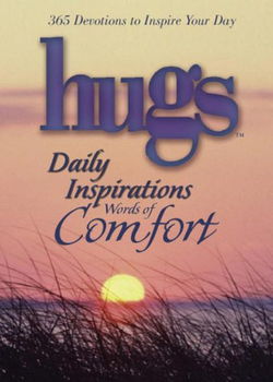 Hugs Daily Inspirations Words of Comforthugs 