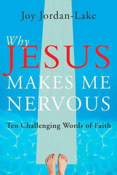 Why Jesus Makes Me Nervousjesus 