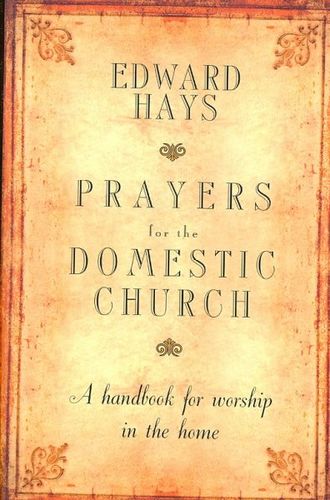 Prayers for the Domestic Churchprayers 