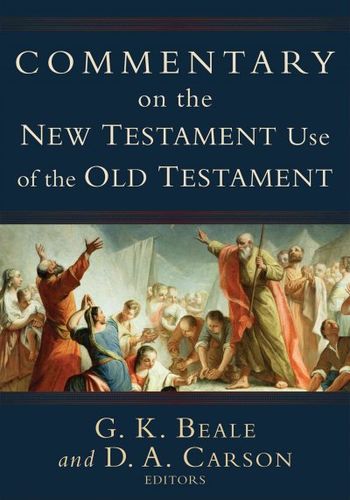 Commentary on the New Testament Use of the Old Testamentcommentary 