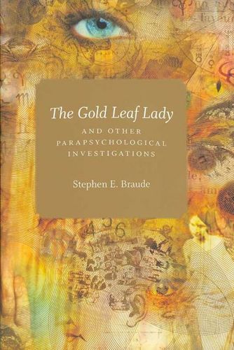 The Gold Leaf Lady and Other Parapsychological Investigationsgold 