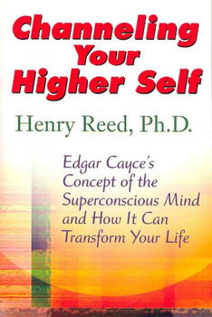 Edgar Cayce On Channeling Your Higher Selfedgar 