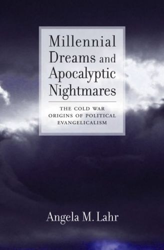 Millennial Dreams and Apocalyptic Nightmaresmillennial 