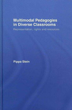 Multimodal Pedagogies in Diverse Classroomsmultimodal 