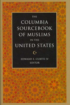 The Columbia Sourcebook of Muslims in the United Statescolumbia 