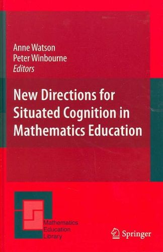 New Directions for Situated Cognition in Mathematics Educationdirections 