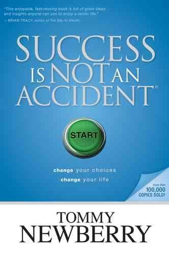 Success Is Not an Accidentsuccess 