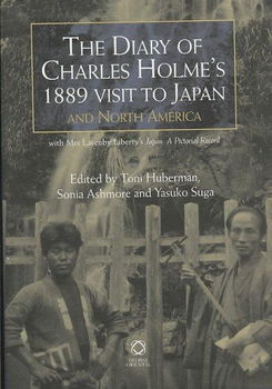 The Diary of Charles Holme's 1889 Visit to Japna and North Americadiary 